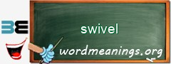 WordMeaning blackboard for swivel